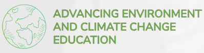 ADVANCING ENVIRONMENT AND CLIMATE CHANGE EDUCATION