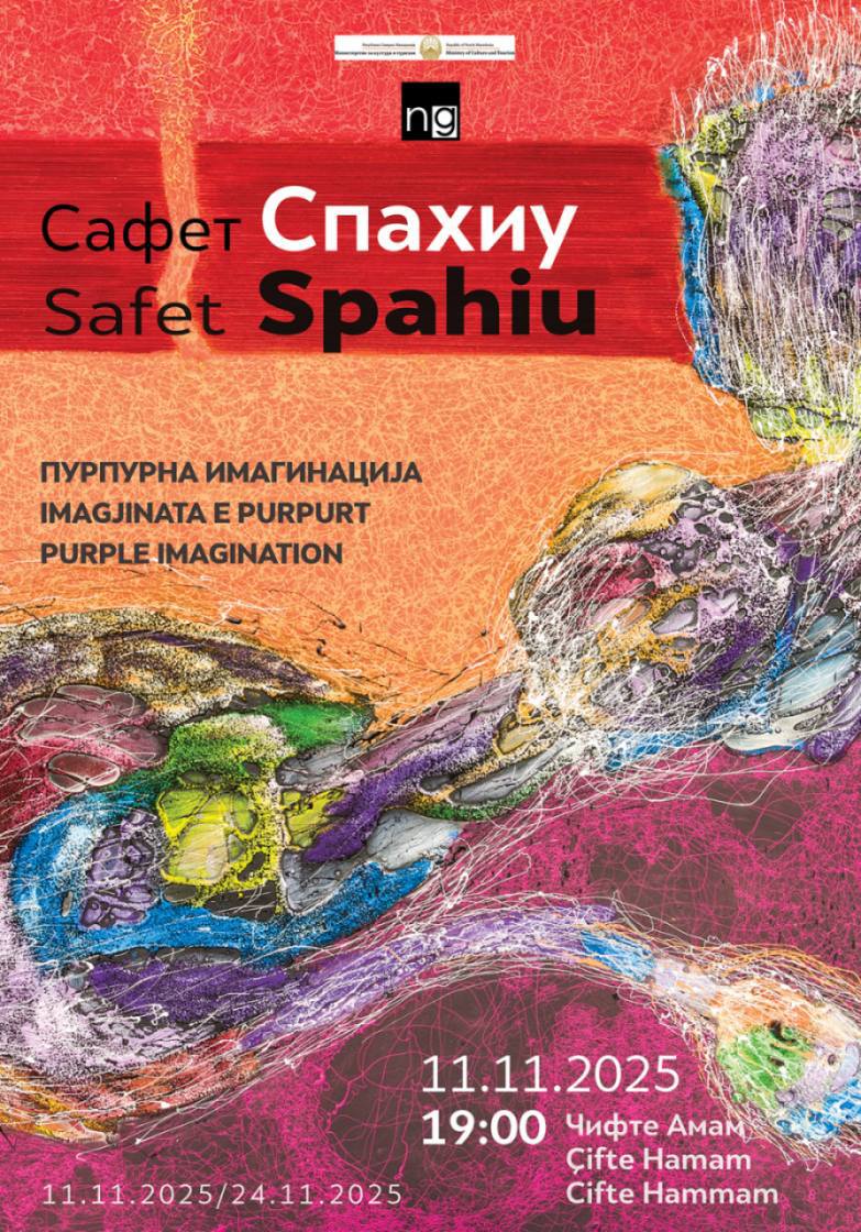 Изложба „Пурпурна имагинација“ на Сафет Спахиу во Чифте амам